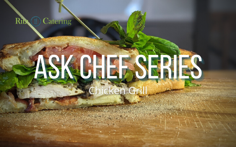 Ask Chef Series: Chicken Grill